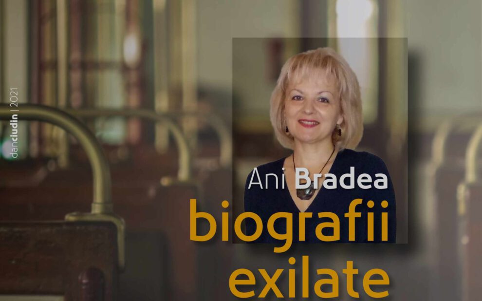 Ani Bradea - Biografii exilate