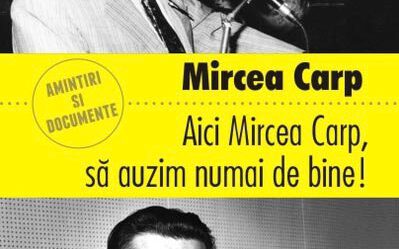 Mircea-Carp-Aici-Mircea-Carp-sa-auzim-numai-de-bine